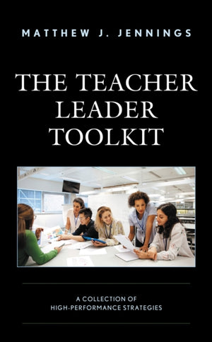 The Teacher Leader Toolkit