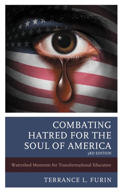 Book cover of: Combating Hatred for the Soul of America. By: Terrance L. Furin