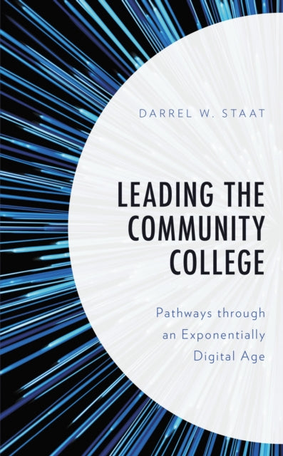 Book cover of: Leading the Community College. By: Darrel W. Staat