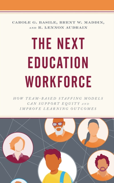 Book cover of: Next Education Workforce. By: Carole G. Basile