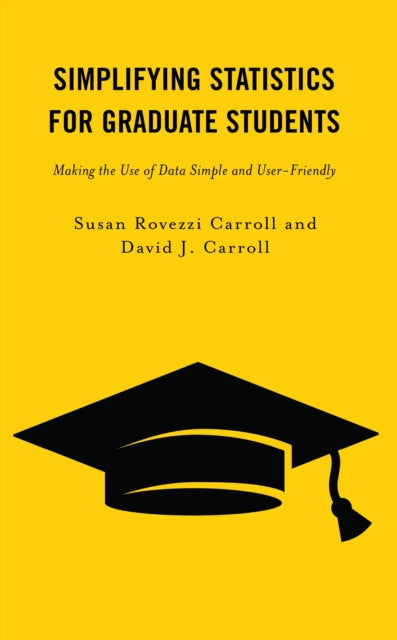 Book cover of: Simplifying Statistics for Graduate Students. By: Susan Rovezzi Carroll