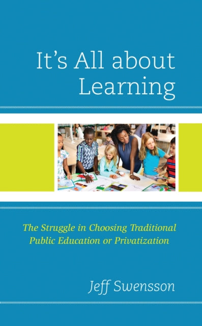 Book cover of: It’s All about Learning. By: Jeff Swensson