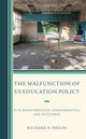 Book cover of: Malfunction of US Education Policy. By: Richard P. Phelps