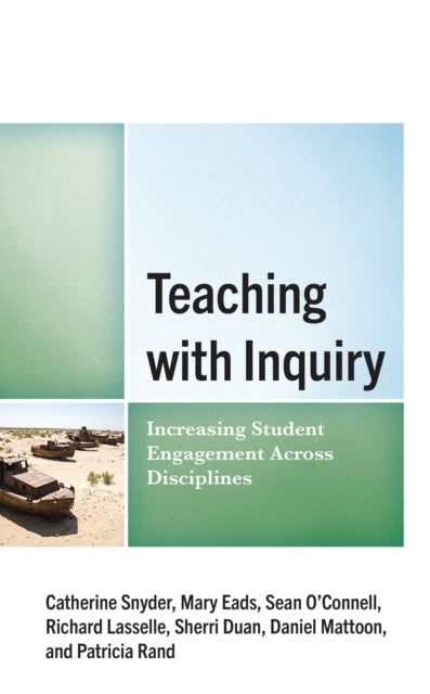 Book cover of: Teaching with Inquiry. By: Catherine Snyder