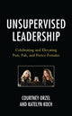 Book cover of: Unsupervised Leadership. By: Courtney Orzel