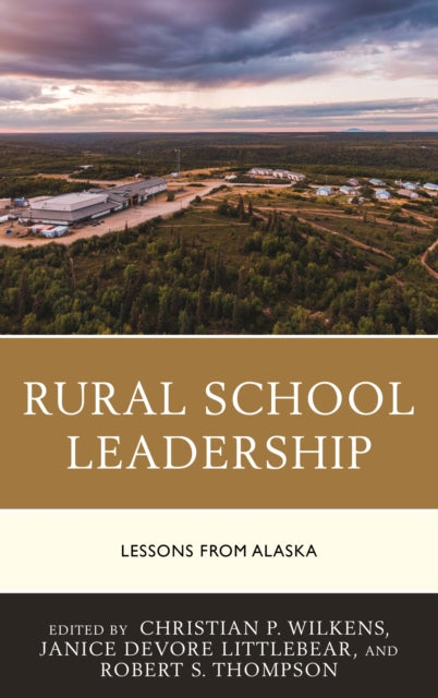 Book cover of: Rural School Leadership. By: Christian P. Wilkens