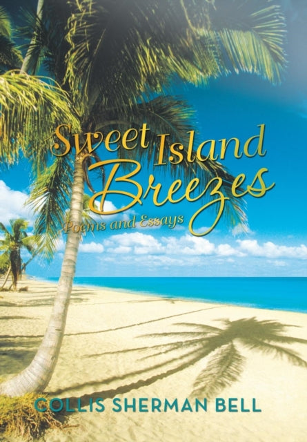 Book cover of: Sweet Island Breezes. By: Collis Sherman Bell
