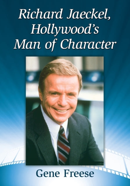 Book cover of: Richard Jaeckel, Hollywood's Man of Character. By: Gene Freese