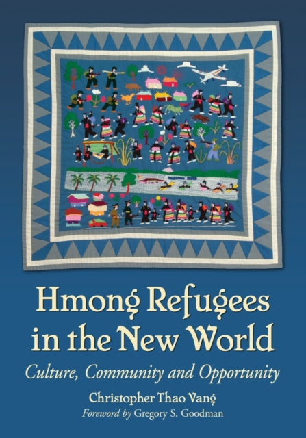 Book cover of: Hmong Refugees in the New World. By: Christopher Thao Vang