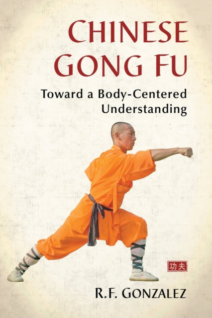 Book cover of: Chinese Gong Fu. By: R. F. Gonzalez