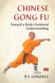 Book cover of: Chinese Gong Fu. By: R. F. Gonzalez