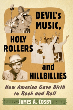 Devil's Music, Holy Rollers and Hillbillies