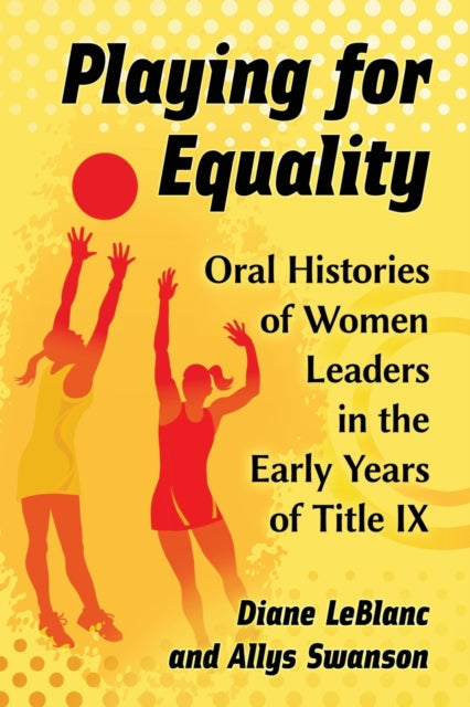 Book cover of: Playing for Equality. By: Diane LeBlanc