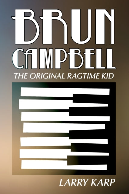 Book cover of: Brun Campbell. By: Larry Karp
