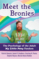 Book cover of: Meet the Bronies. By: Patrick Edwards