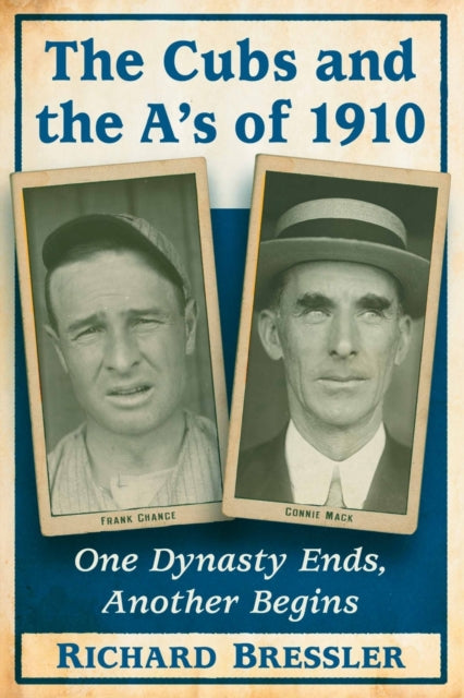 Book cover of: Cubs and the A's of 1910. By: Richard Bressler