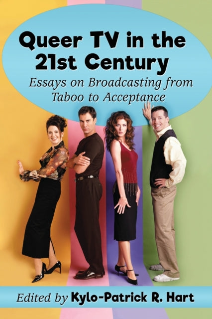 Book cover of: Queer TV in the 21st Century. By: Kylo-Patrick R. Hart