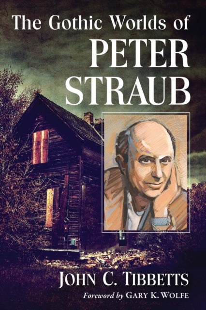Book cover of: Gothic Worlds of Peter Straub. By: John C. Tibbetts