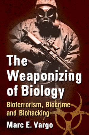 Weaponizing of Biology