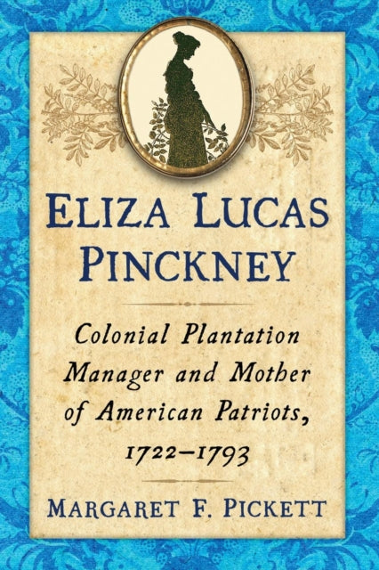 Book cover of: Eliza Lucas Pinckney. By: Margaret F. Pickett