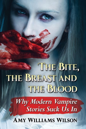 Bite, the Breast and the Blood