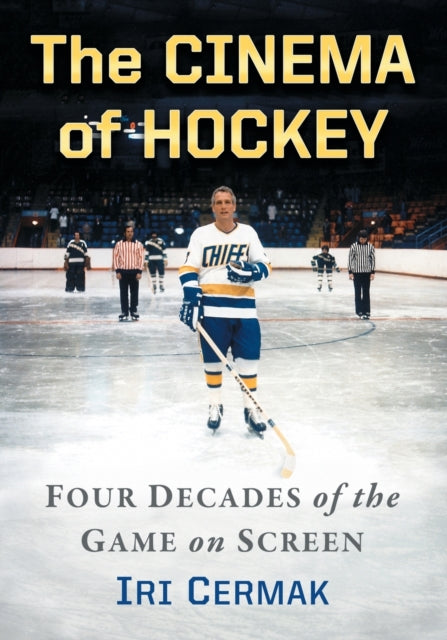 Book cover of: Cinema of Hockey. By: Iri Cermak
