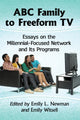 Book cover of: ABC Family to Freeform TV. By: Emily L. Newman