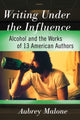 Book cover of: Writing Under the Influence. By: Aubrey Malone