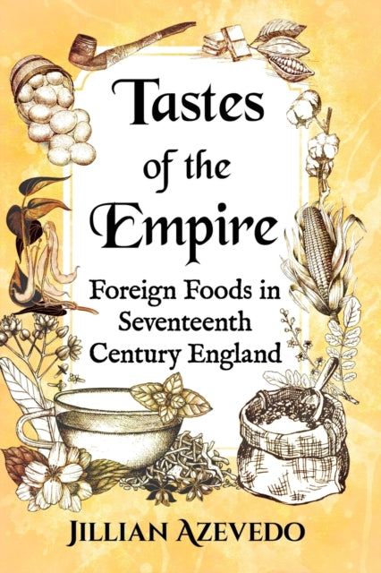 Book cover of: Tastes of the Empire. By: Jillian Azevedo