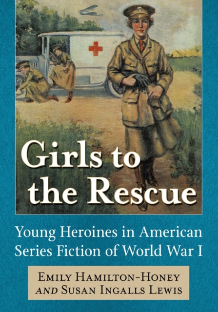 Book cover of: Girls to the Rescue. By: Emily Hamilton-Honey