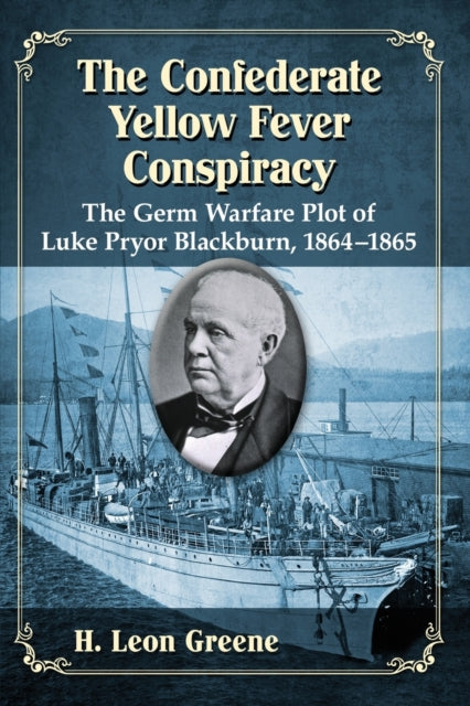 Book cover of: Confederate Yellow Fever Conspiracy. By: H Leon Greene