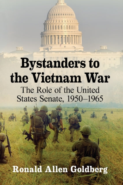 Book cover of: Bystanders to the Vietnam War. By: Ronald Allen Goldberg
