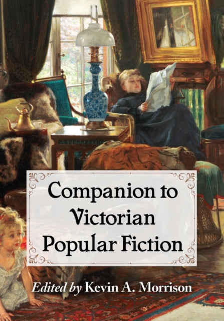 Book cover of: Companion to Victorian Popular Fiction. By: Kevin A. Morrison