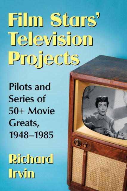 Book cover of: Film Stars' Television Projects. By: Richard Irvin