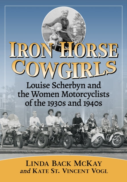 Book cover of: Iron Horse Cowgirls. By: Linda Back McKay
