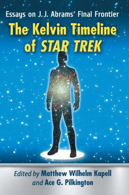 Book cover of: Kelvin Timeline of Star Trek. By: Matthew Wilhelm Kapell