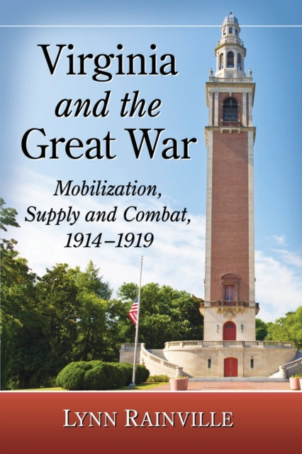 Book cover of: Virginia and the Great War. By: Lynn Rainville