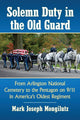 Book cover of: Solemn Duty in the Old Guard. By: Mark Joseph Mongilutz