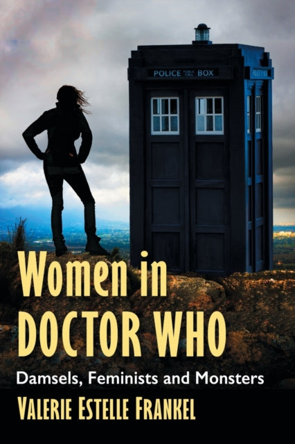 Book cover of: Women in Doctor Who. By: Valerie Estelle Frankel