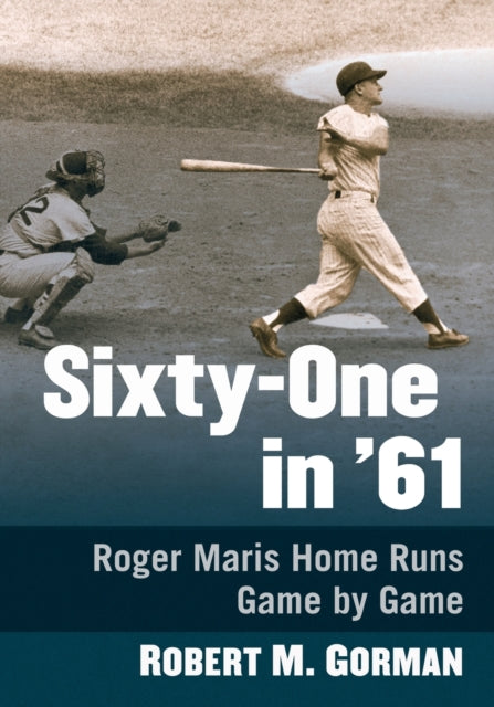 Book cover of: Sixty-One in '61. By: Robert M. Gorman
