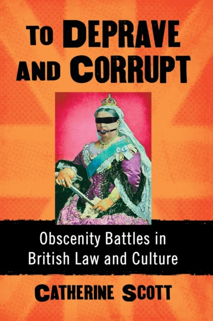 Book cover of: To Deprave and Corrupt. By: Catherine Scott