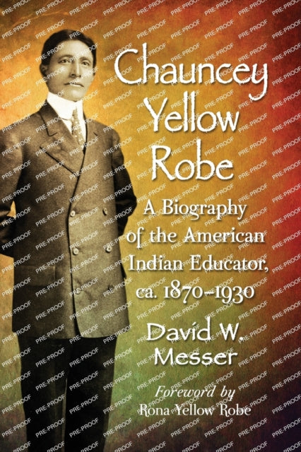 Book cover of: Chauncey Yellow Robe. By: David W. Messer