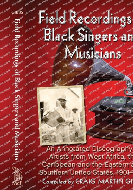 Book cover of: Field Recordings of Black Singers and Musicians. By: Craig Martin Gibbs
