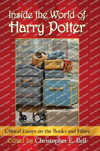 Book cover of: Inside the World of Harry Potter. By: Christopher E. Bell