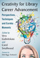 Book cover of: Creativity for Library Career Advancement. By: Vera Gubnitskaia
