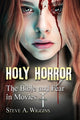 Book cover of: Holy Horror. By: Steve A. Wiggins
