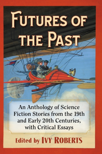 Book cover of: Futures of the Past. By: Ivy Roberts