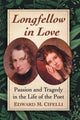 Book cover of: Longfellow in Love. By: Edward M. Cifelli