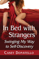 Book cover of: In Bed with Strangers. By: Casey Donatello