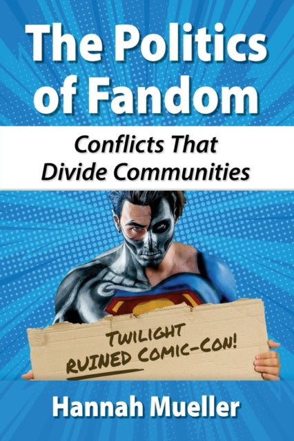 Book cover of: Politics of Fandom. By: Hannah Mueller